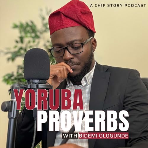 Yoruba Proverbs with Bidemi Ologunde by Bidemi Ologunde PhD CICA