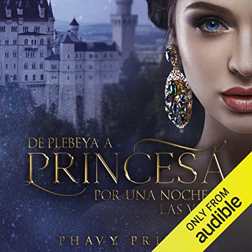 De plebeya a princesa por una noche en Las Vegas (Narración en Castellano) [From Commoner to Princess for a Night in Las Vegas]