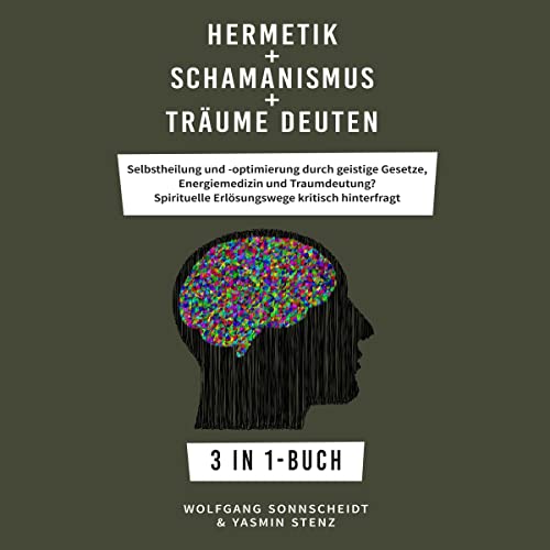 Hermetik + Schamanismus + Träume deuten