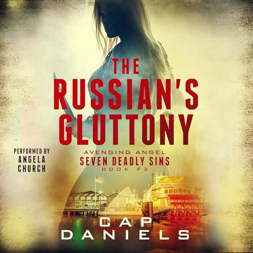 The Russian's Gluttony by Cap Daniels