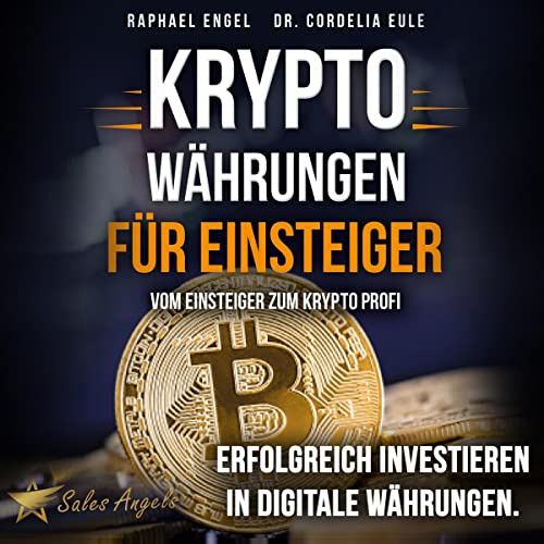 Kryptowährungen - Vom Einsteiger zum Krypto Profi by Raphael Engel