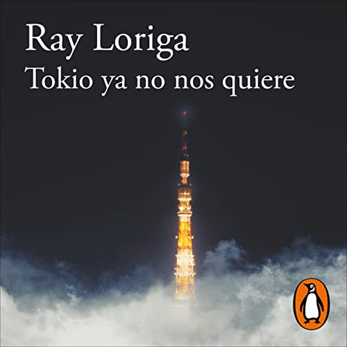 Tokio ya no nos quiere [Tokyo Doesn't Love Us Anymore]