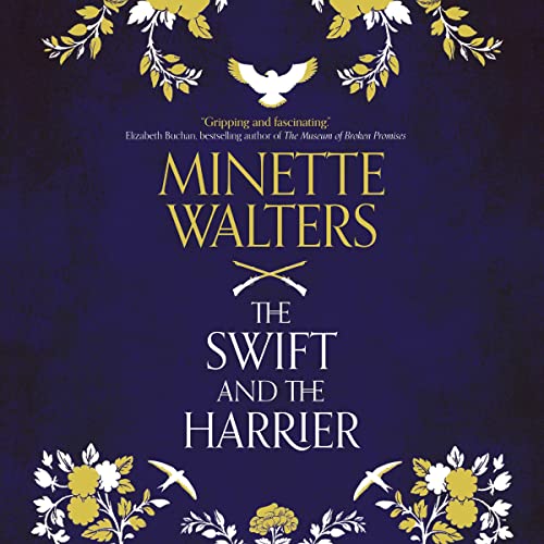 The Swift and the Harrier by Minette Walters