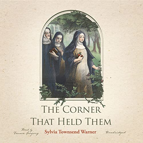 The Corner That Held Them by Sylvia Townsend Warner