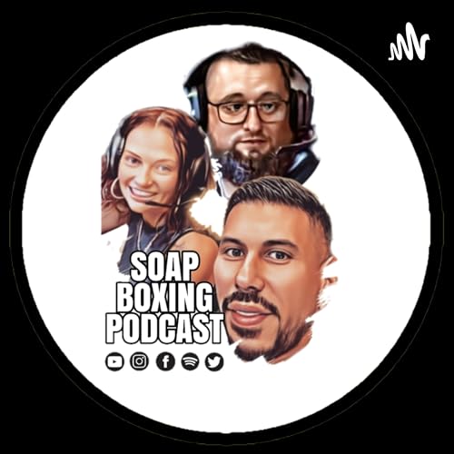 Soap Boxing Podcast by Soap Boxing Podcast