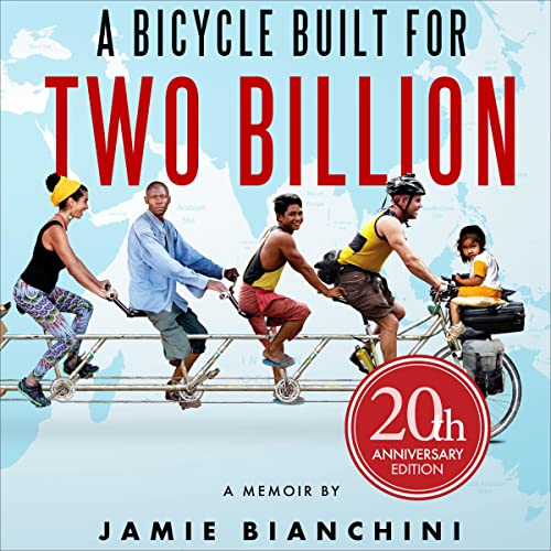 A Bicycle Built for Two Billion by Jamie Bianchini