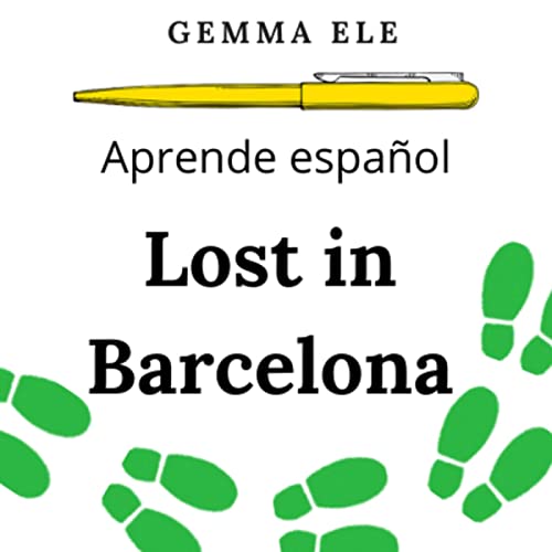 Aprende español Lost in Barcelona by Gemma ELE