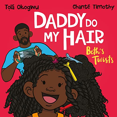 Daddy Do My Hair: Beth's Twists by Tolá Okogwu