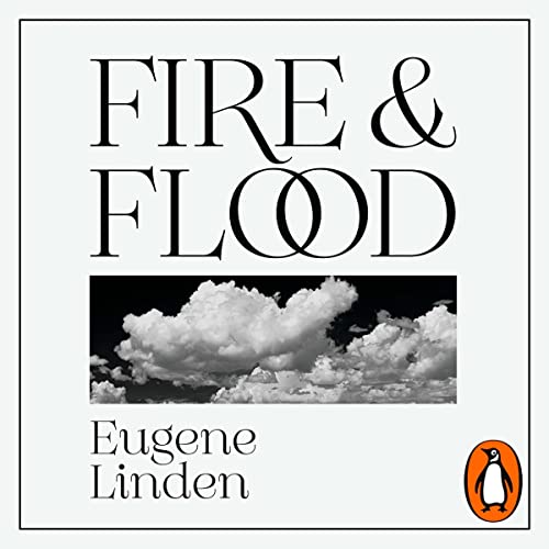 Fire and Flood by Eugene Linden