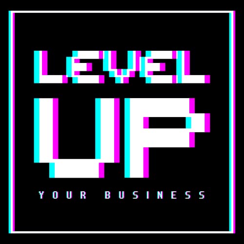 Level Up your Business by Andreas Wiener Kai-Uwe Stahl Oliver Ulbrich