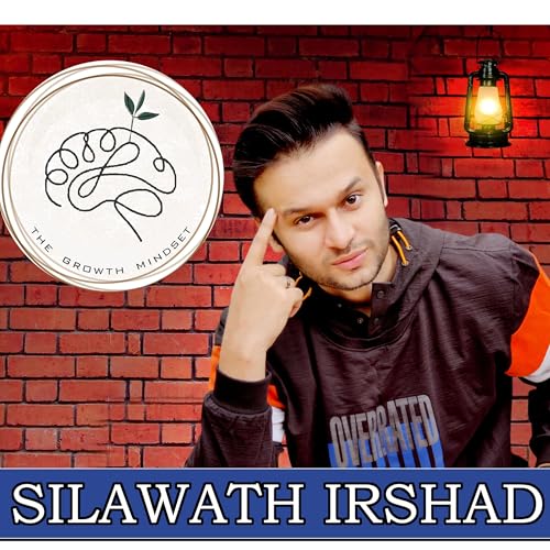 The Growth Mindset by Silawath Irshad