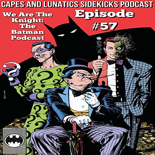 We Are the Knight Ep #57: Secret Origins Special #1 (1989) & Gotham City Villains Anniversary Giant #1 by Unknown