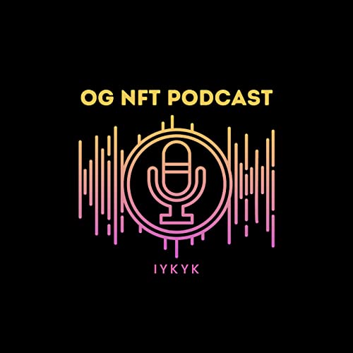 OG NFT Podcast by Will Pemble - Founder Goal Boss Mastermind