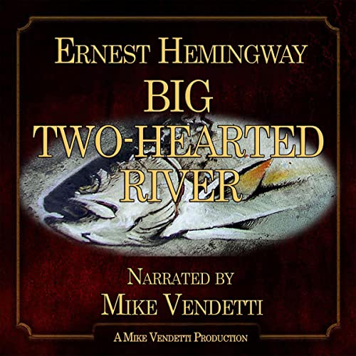 Big Two-Hearted River