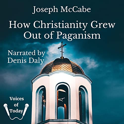 How Christianity Grew Out of Paganism