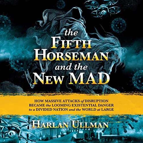 The Fifth Horseman and the New MAD by Harlan Ullman