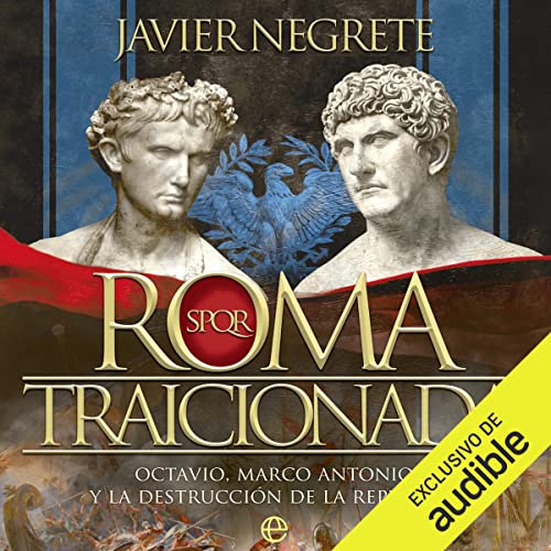 Roma traicionada by Javier Negrete