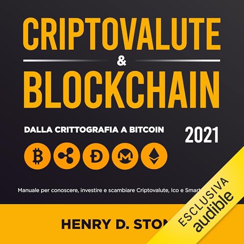 Criptovalute & Blockchain 2021 by Henry D. Stone