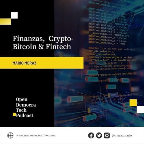 Mario Meraz Finanzas, Fintech, Blockchain, Bitcoin, Ciberseguridad Podcast