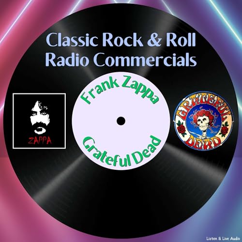 Classic Rock & Roll Radio Commercials - Frank Zappa & Grateful Dead
