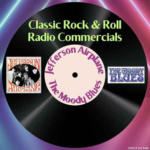 Classic Rock & Roll Radio Commercials - Jefferson Airplane & The Moody Blues by Jefferson Airplane