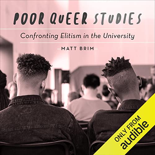 Poor Queer Studies by Matt Brim