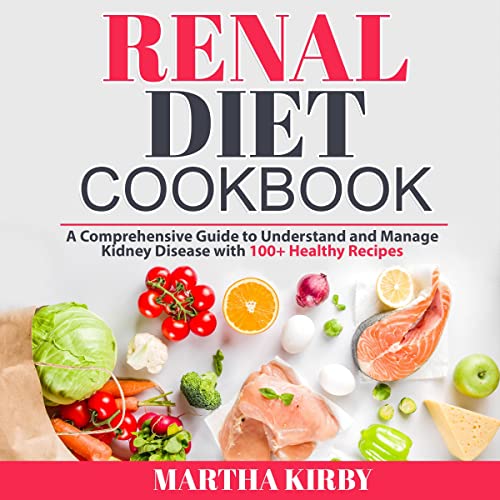 Renal Diet Cookbook by Martha Kirby