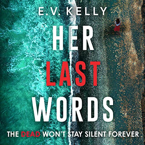Her Last Words by E. V. Kelly