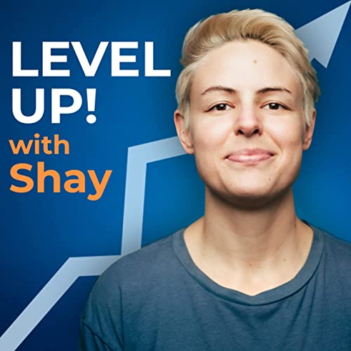 Level Up! with Shay
