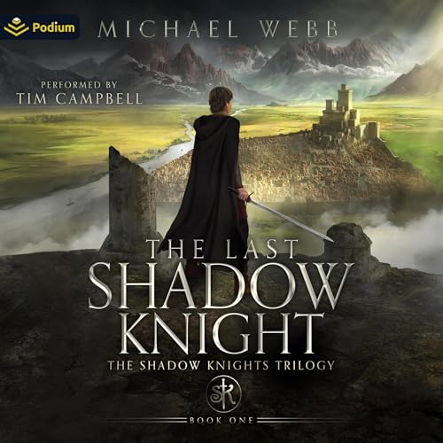 The Last Shadow Knight by Michael Webb