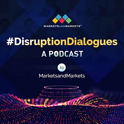 Disruption Dialogues by MarketsandMarkets 