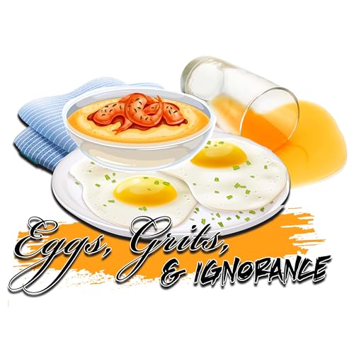 Eggs, Grits, & Ignorance by Crux Media Group