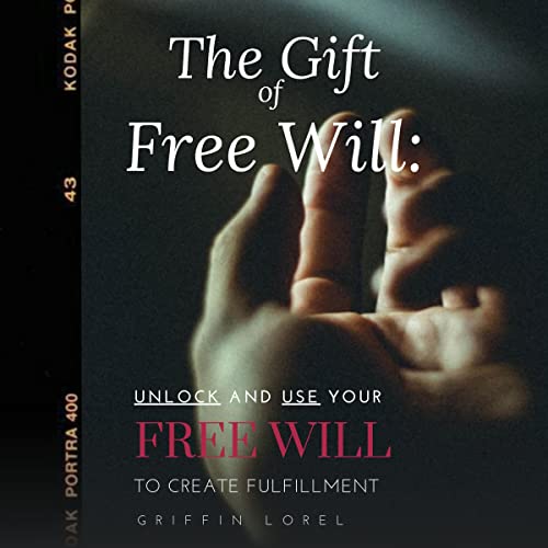 The Gift of Free Will
