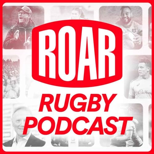 The Roar Rugby Podcast by The Roar Sports