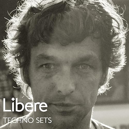 Techno sets by Libere