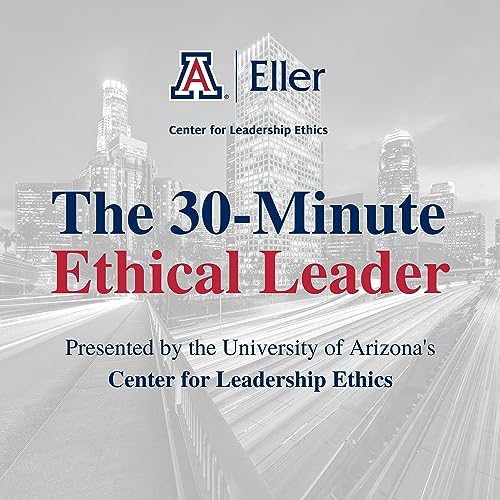 The 30-Minute Ethical Leader by The Center for Leadership Ethics