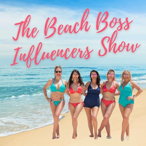 The Beach Boss Influencers Show by Beach Boss Influencers