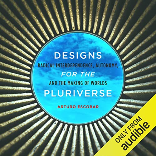 Designs for the Pluriverse
