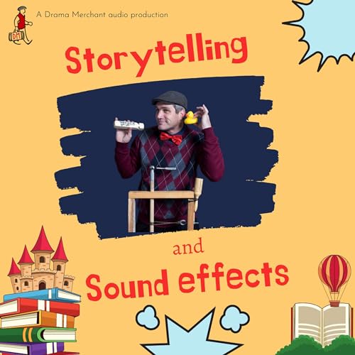 Storytelling and Sound effects