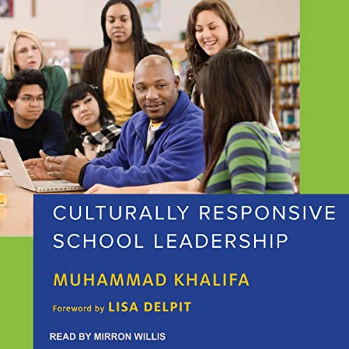 Culturally Responsive School Leadership by Muhammad Khalifa