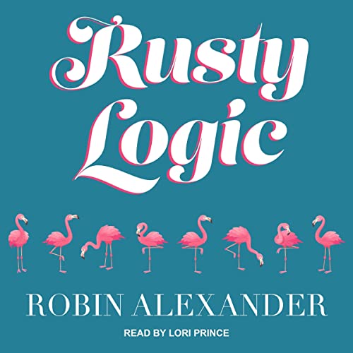 Rusty Logic by Robin Alexander