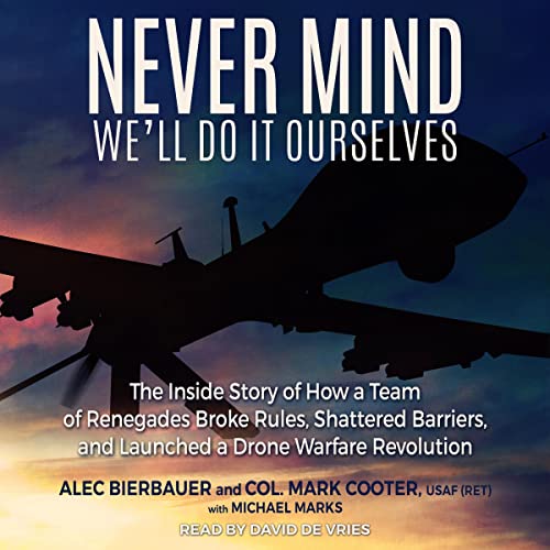 Never Mind, We'll Do It Ourselves by Alec Bierbauer