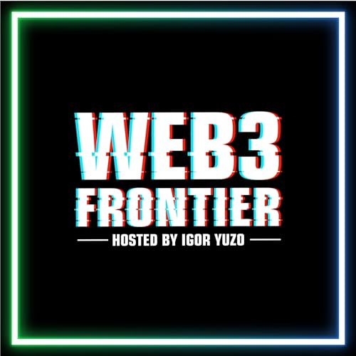 WEB3 FRONTIER by IGOR YUZO