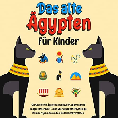 Das alte Ägypten für Kinder