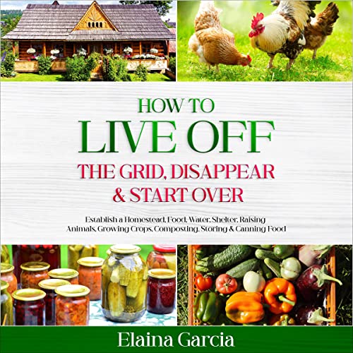 How to Live Off the Grid, Disappear & Start Over