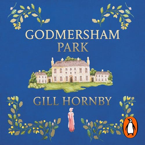 Godmersham Park by Gill Hornby