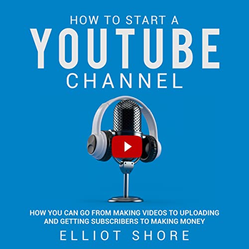 How to Start a YouTube Channel