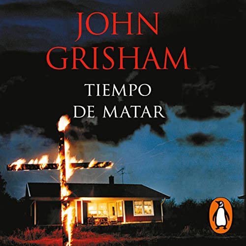 Tiempo de matar (Jake Brigance 1) [A time to kill]