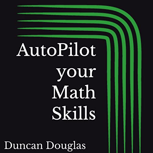 AutoPilot Your Math Skills by Duncan Douglas