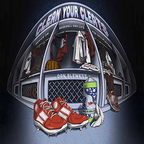 Clean Your Cleats by Dan Blewett